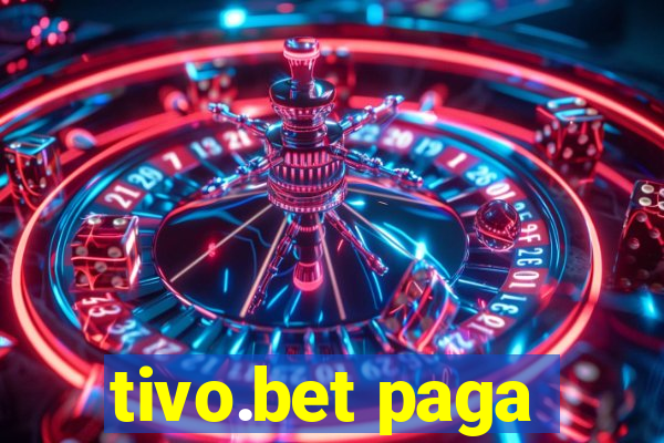 tivo.bet paga